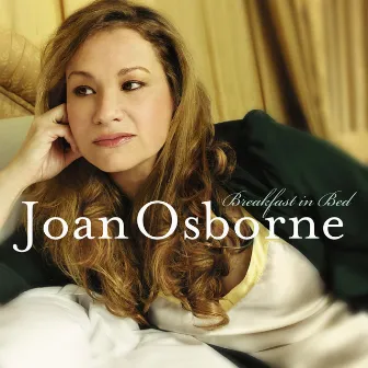 Joan Osborne - Breakfast in Bed by Joan Osborne