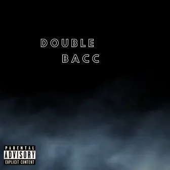 Double Bacc by lil Kam