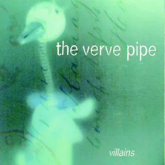 Villains by The Verve Pipe