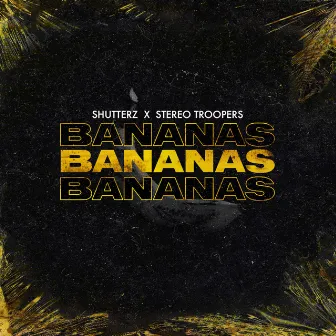 Bananas by Stereo Troopers