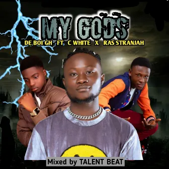 My Gods by De Boi Gh