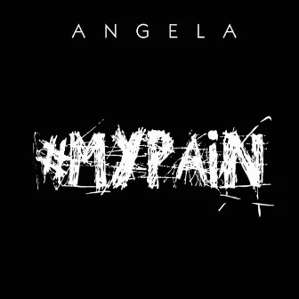 #MyPain by Angela