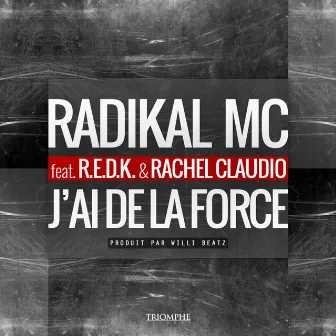 J'ai de la force by Radikal Mc