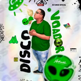 Disco Voador by DJ CHICO OFICIAL