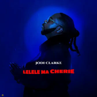 Lelele Ma Cherie by Jodi Clarke