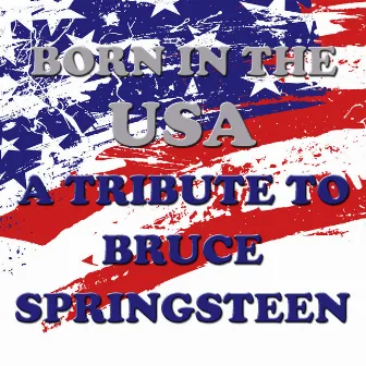 Born In The USA, A Tribute Bruce Springsteen by Skeggs