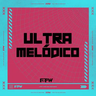 Ultra Melódico by MC LK10