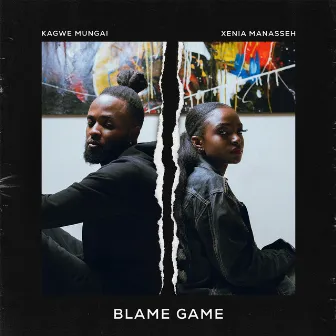 Blame Game (feat. Xenia Manasseh) by Kagwe Mungai