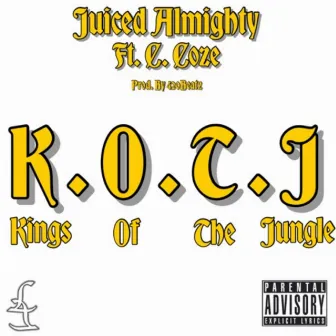 K.O.T.J by Juiced Almighty