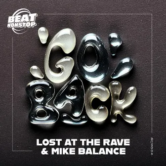 Go Back by Lost at the Rave