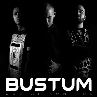 BUSTUM (Deluxe) by Ude Af Kontrol