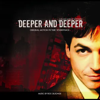 Deeper and Deeper Soundtrack by Rick DeJonge