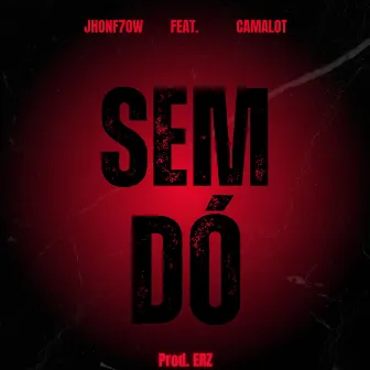 Sem Dó by JhonF7ow