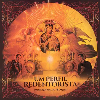 Um Perfil Redentorista by Padre Ronoaldo Pelaquin, C.Ss.R.