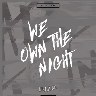 We Own The Night (Acoustic Version) by El Baile