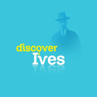 Discover Ives by Roger Shields