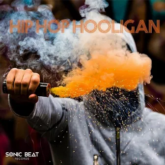 Hip Hop Hooligan by Sonic Beat