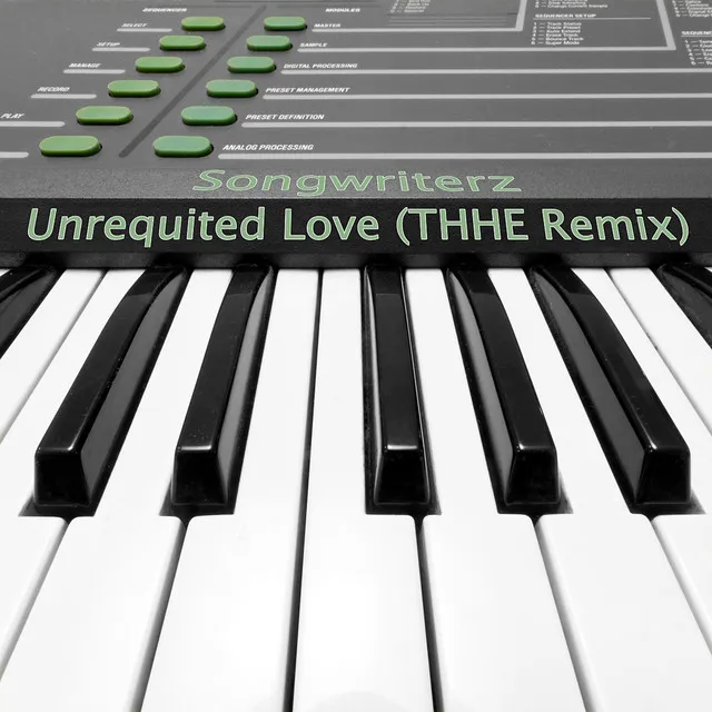 Unrequited Love (Thhe Remix)