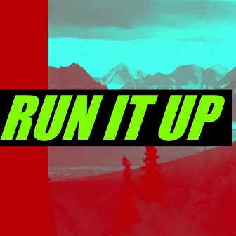 Run it UP by Nathan Silvers