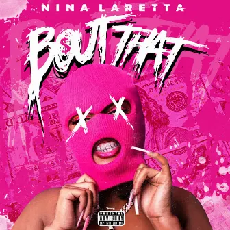 Bout That by Nina Laretta