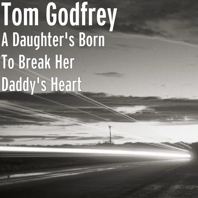 A Daughter's Born To Break Her Daddy's Heart