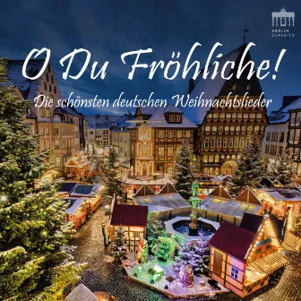 O Du Fröhliche! (Die schönsten deutschen Weihnachtslieder) by Thomanerchor Leipzig