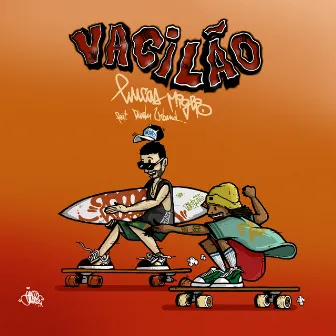 Vacilão by Lucas Miglio