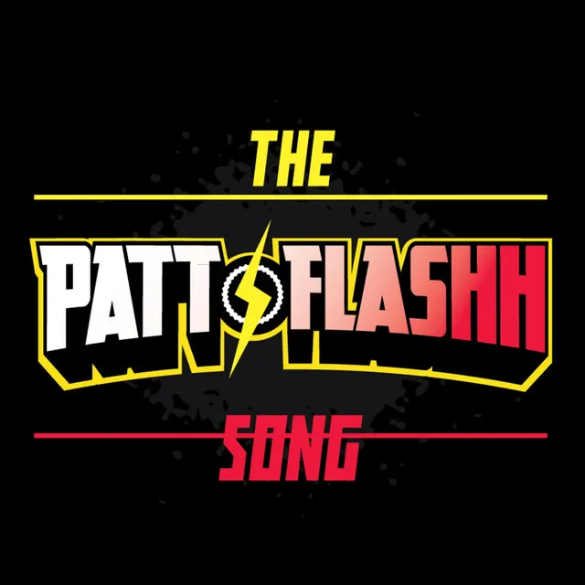 The Patt Flashh Song