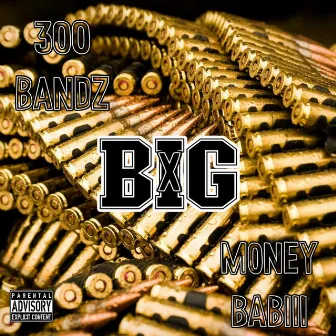 BIG by 300 Bandz