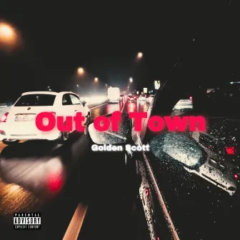 Out of Town by Golden Scott