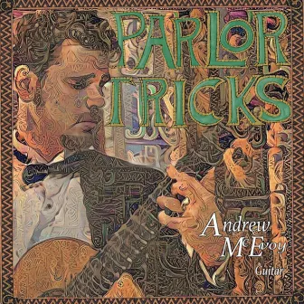 Parlor Tricks by Andrew McEvoy