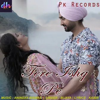 Tere Ishq Pe by Bijaya