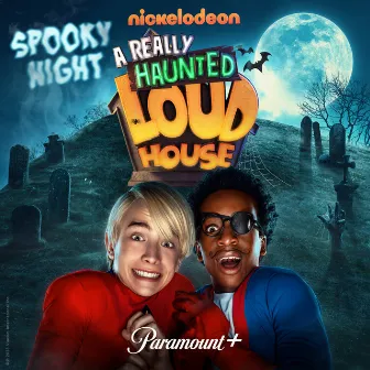 Spooky Night (from A Really Haunted Loud House) by The Loud House