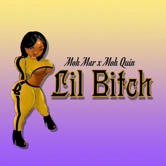 Lil Bitch by Moh Mar