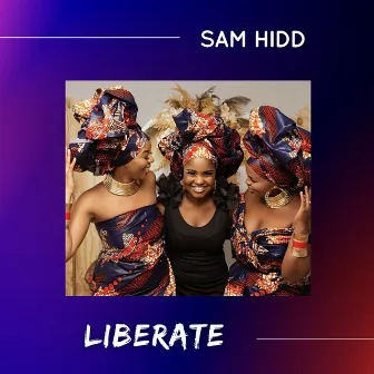 Liberate by Sam Hidd