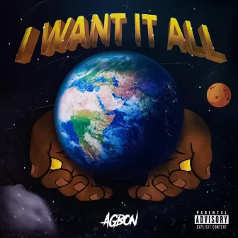 Want It All by Agbon