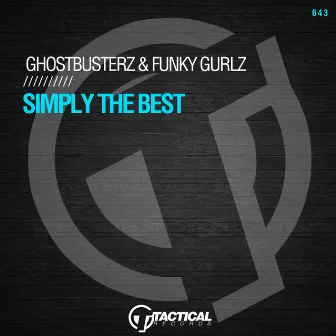 Simply The Best by Ghostbusterz