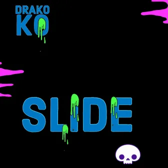 Slide by Drako Ko