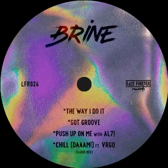 The Way I Do It - EP by Brine