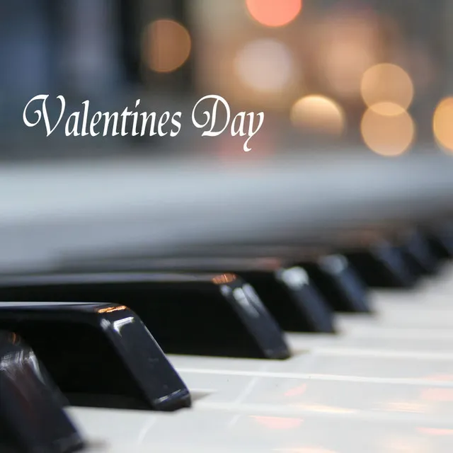 Valentine's Day Background Music for Romantic Candle Light Dinner (Ultimate Piano Music, Romantic Love Songs and Emotional Songs for Your St. Valentine's Day)