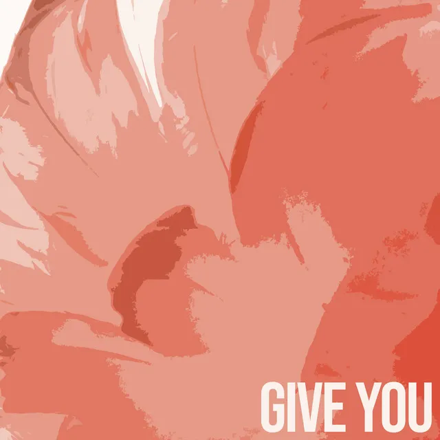 Give You