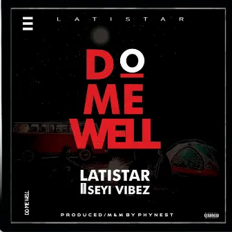 Do Me Well by Latistar