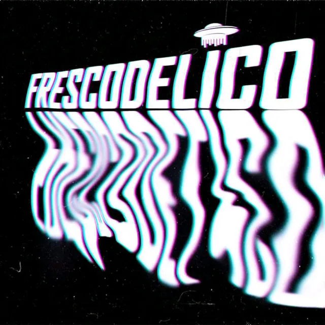 Frescodelic