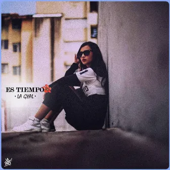 Es Tiempo by La Gyal