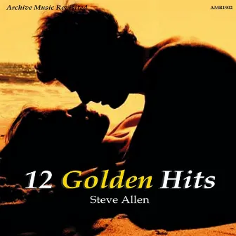 12 Golden Hits by Steve Allen