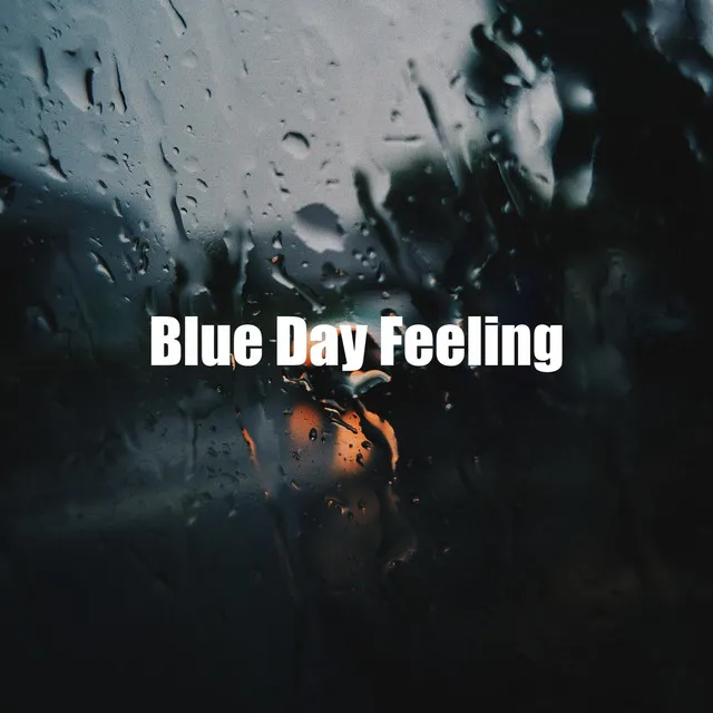 Blue Day Feeling