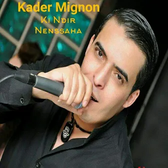 Ki Ndir Nenssaha by Kader Mignon