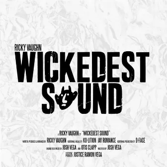 Wickedest Sound - EP by Ricky Vaughn