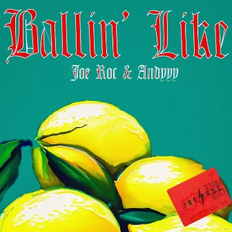 Ballin' Like by Joe Roc