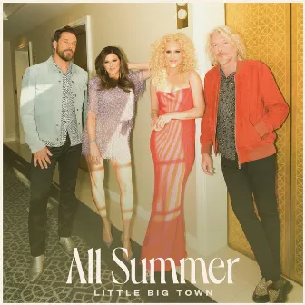 All Summer by Little Big Town